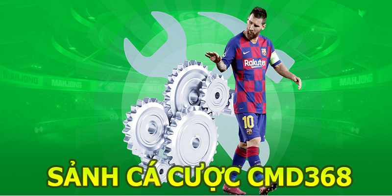 Sảnh cược thể thao CMD368 là lựa chọn của số đông