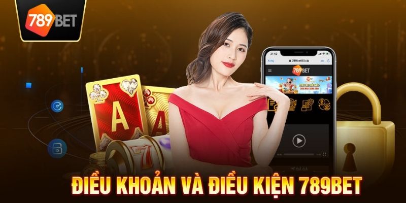 Điều kiện điều khoản của 789Bet có thể miễn trách nhiệm trong tình huống đặc biệt